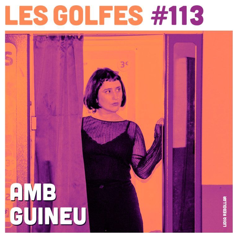 Les Golfes · 113 · Amb Guineu