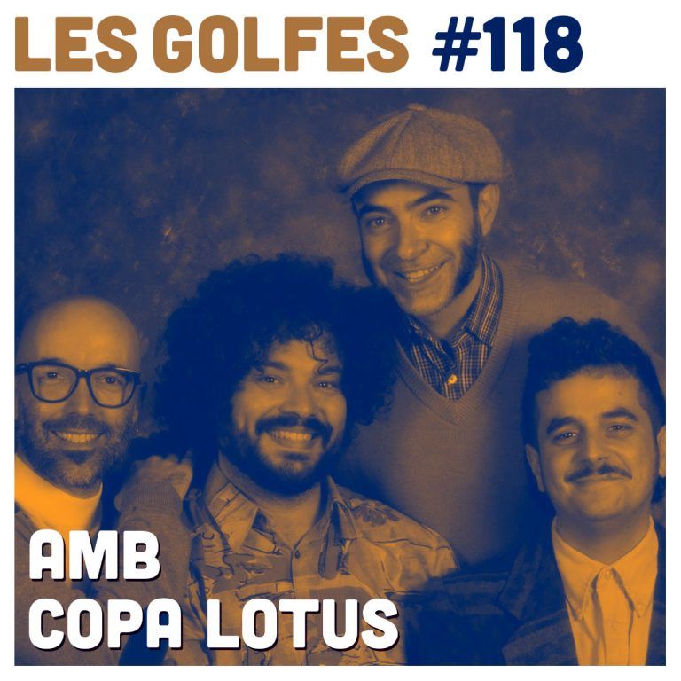 Les Golfes · 118 · Amb Copa Lotus