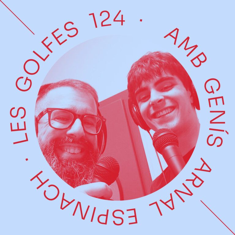 Les Golfes · 124 · With Genis, Forever ago!