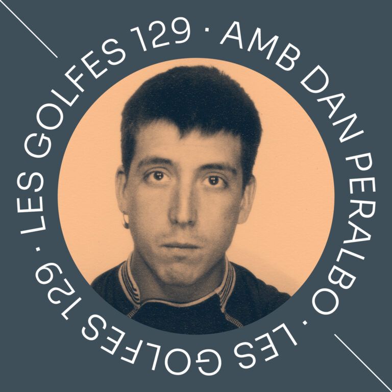 Les Golfes ·129 · Dan Peralbo, en Carles Sabater de Torelló.