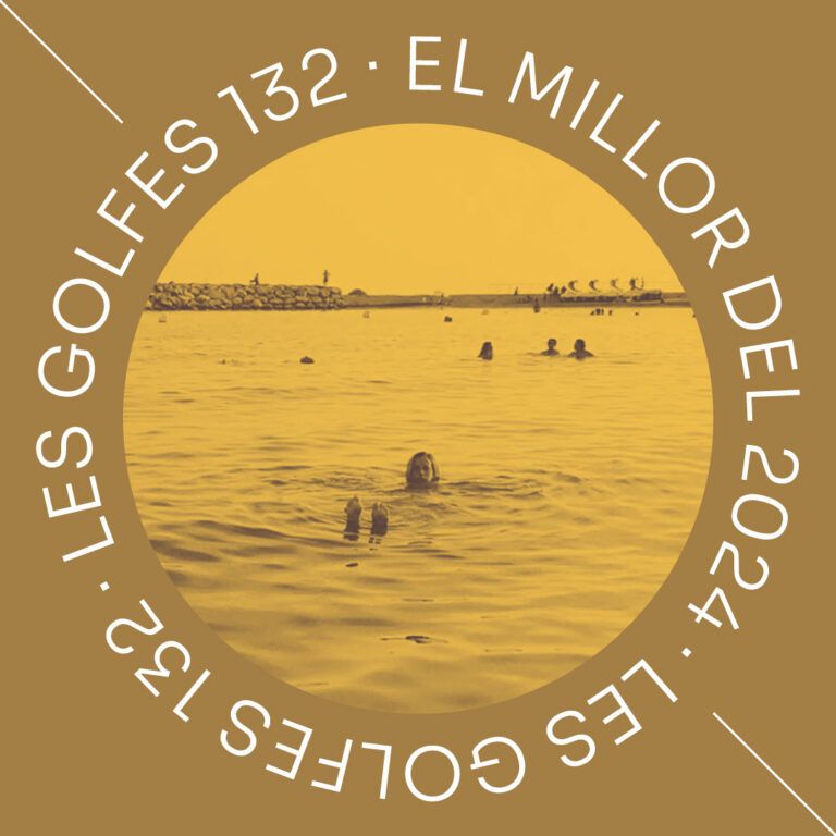 Les Golfes · 132 · El Millor del 2024