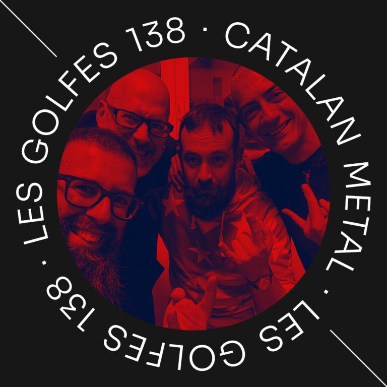Les Goles · 138 · Catalan Metal