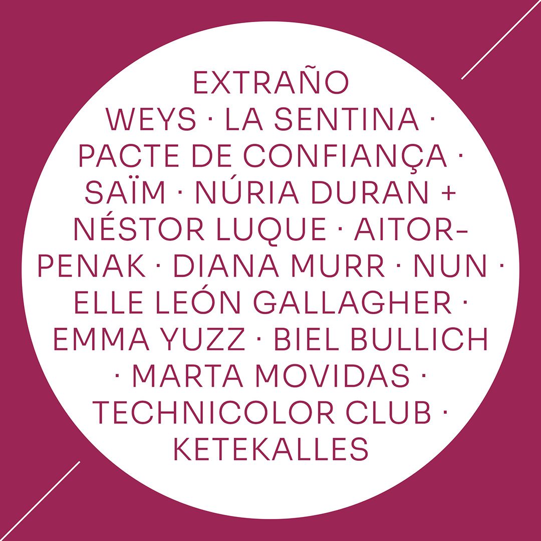 Han sonat: Extraño Weys, La Sentina, Pacte de confiança, Saïm, Núria Duran + Néstor Luque, Aitorpenak, Diana Murr, NUN, Elle León, Emma Yuzz, Biel Bullich, Marta Movidas, Technicolor Club i Ketekalles.