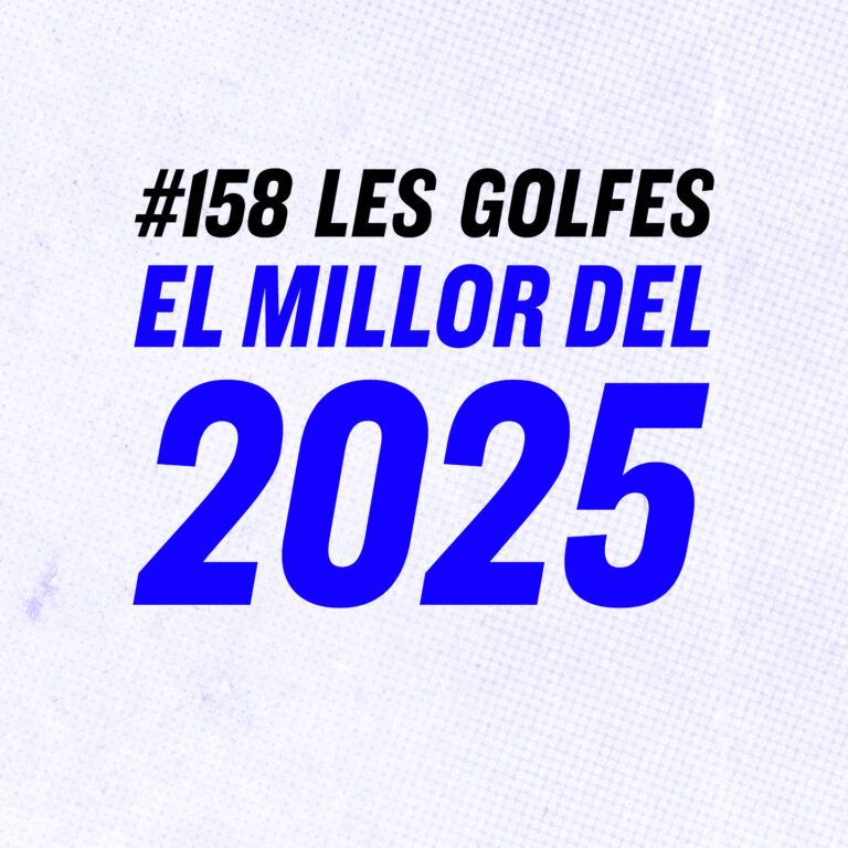 Les Golfes · 158 · El millor del 2025