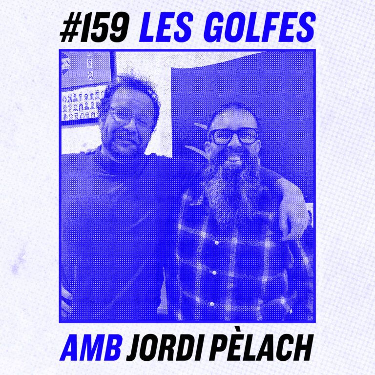 Les Golfes · 159 · Sortint del laberint amb Jordi Pèlach
