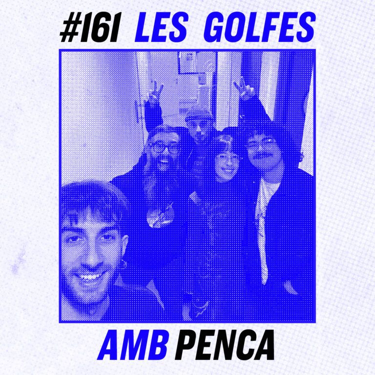 Les Golfes 161 · Foscor i eufòria amb PENCA