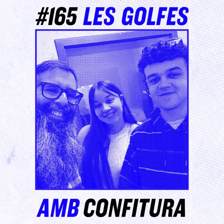 Les Golfes · 165 · Confitura · Música de km 0 amb molt recorregut