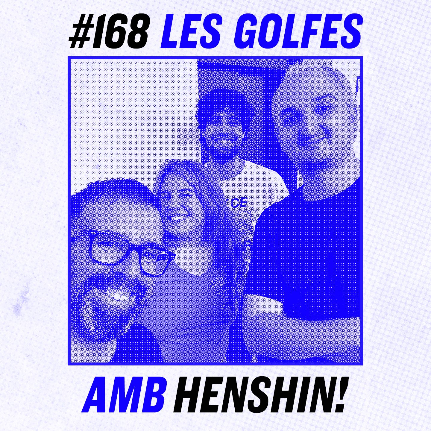 Les Golfes · 168 · Una entrevista dirigida per Henshin Kojima!